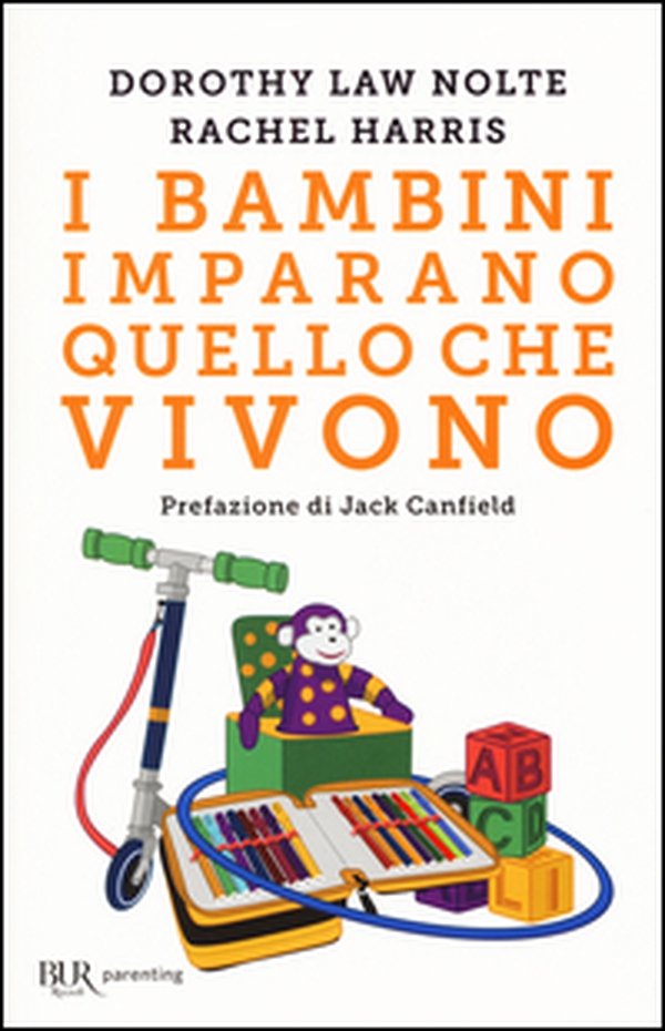 I bambini imparano quello che vivono - Librerie.coop I bambini imparano quello che vivono - Librerie.coop
