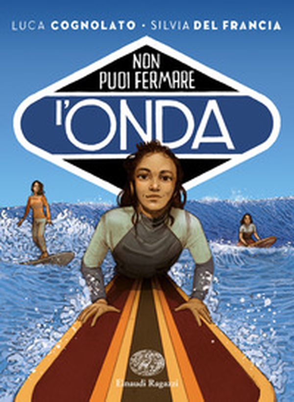 Non puoi fermare l'onda - Librerie.coop Non puoi fermare l'onda - Librerie.coop