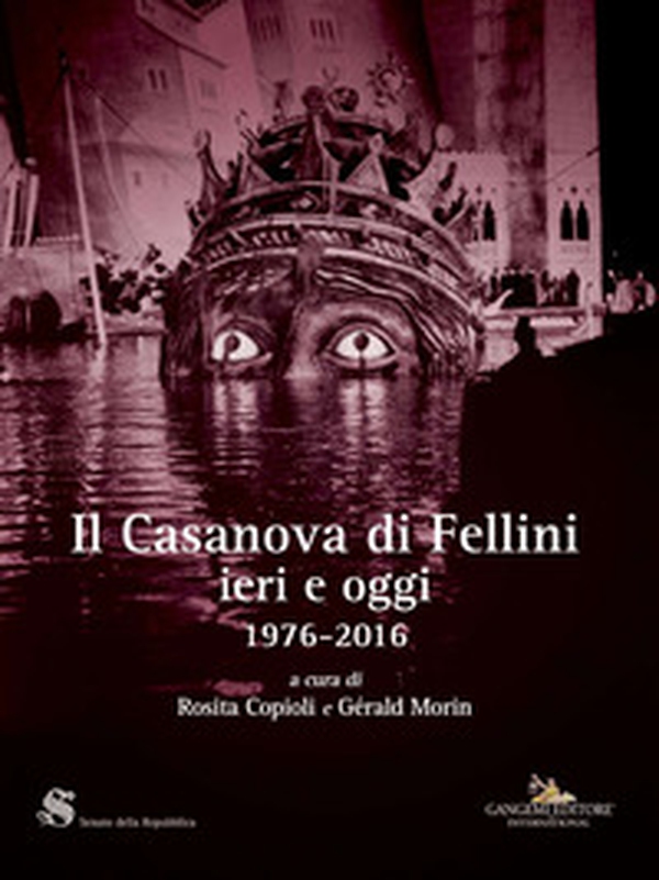 Il Casanova di Fellini ieri e oggi 1976-2016 - Librerie.coop Il Casanova di Fellini ieri e oggi 1976-2016 - Librerie.coop