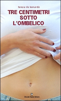 Tre centimetri sotto l'ombelico - Librerie.coop Tre centimetri sotto l'ombelico - Librerie.coop