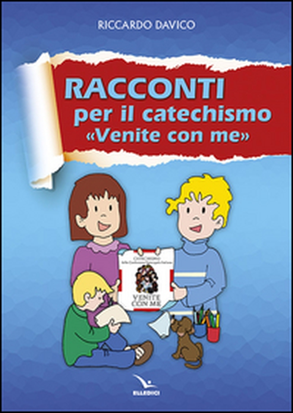 Racconti per catechismo «venite con me» - Librerie.coop Racconti per catechismo «venite con me» - Librerie.coop