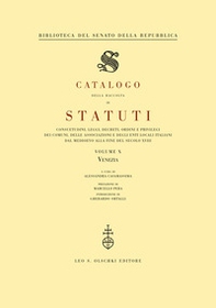 Catalogo della raccolta di statuti, consuetudini, leggi, decreti, ordini e privilegi dei comuni, delle associazioni e degli enti locali italiani dal Medioevo... - Vol. 10 - Librerie.coop