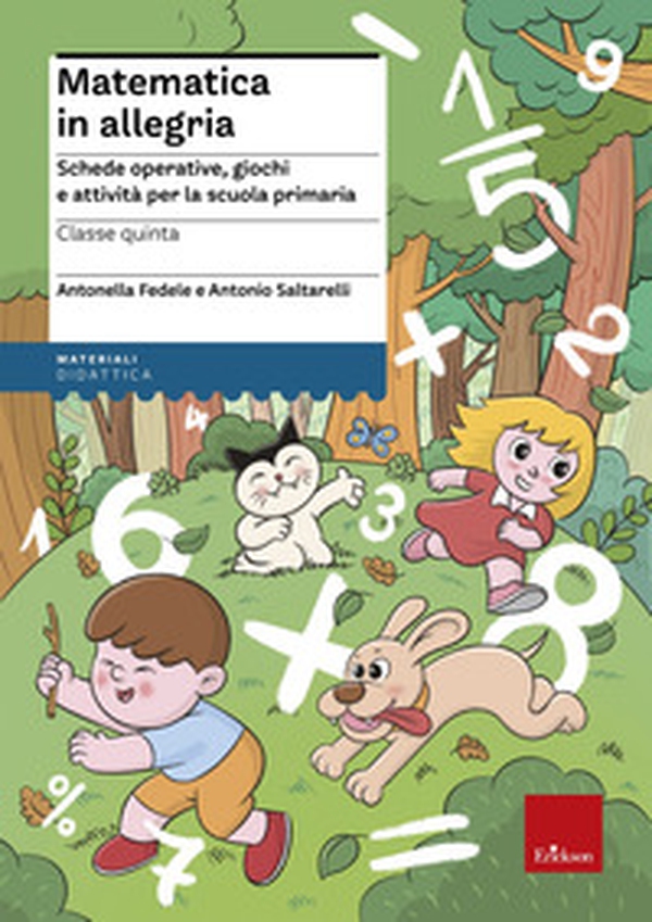 Matematica in allegria. Schede operative, giochi e attività per la scuola primaria. Per la 5ª classe elementare - Librerie.coop Matematica in allegria. Schede operative, giochi e attività per la scuola primaria. Per la 5ª classe elementare - Librerie.coop