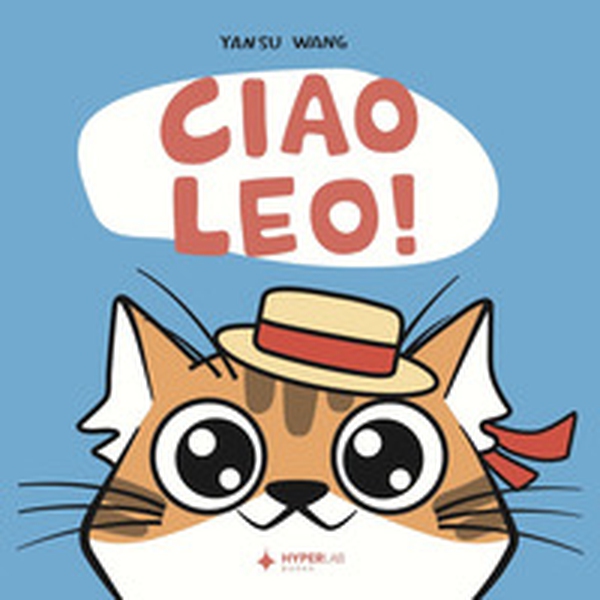 Ciao Leo! Ediz. italiana, inglese e francese - Librerie.coop
