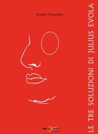 Le tre soluzioni di Julius Evola - Librerie.coop