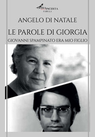 Le parole di Giorgia. Giovanni Spampinato era mio figlio - Librerie.coop