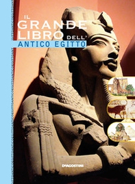 Il grande libro dell'antico Egitto - Librerie.coop