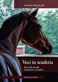 Voci in scuderia. Storie di cavalli, amazzoni e cavalieri - Librerie.coop