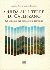 Guida alle terre Calenzano. Gli itinerari per conoscere il territorio - Librerie.coop