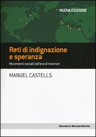 Reti di indignazione e speranza. Movimenti sociali nell'era di internet - Librerie.coop Reti di indignazione e speranza. Movimenti sociali nell'era di internet - Librerie.coop