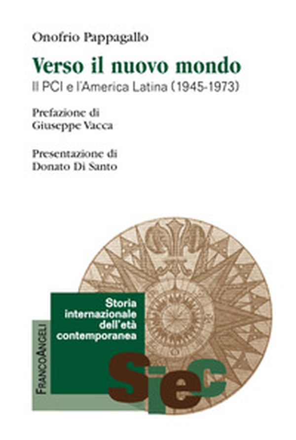 Verso il nuovo mondo. Il PCI e l'America Latina (1945-1973) - Librerie.coop Verso il nuovo mondo. Il PCI e l'America Latina (1945-1973) - Librerie.coop