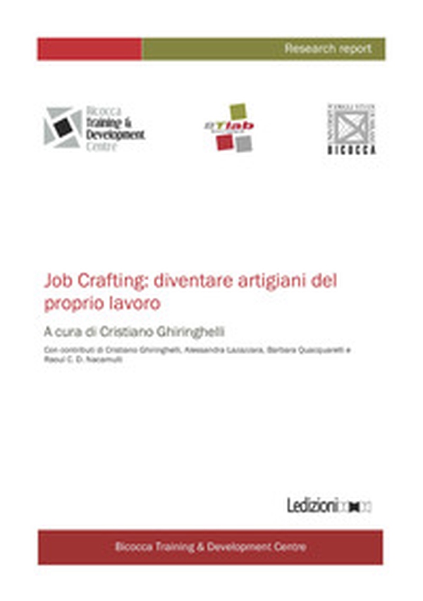 Job Crafting: diventare artigiani del proprio lavoro - Librerie.coop Job Crafting: diventare artigiani del proprio lavoro - Librerie.coop