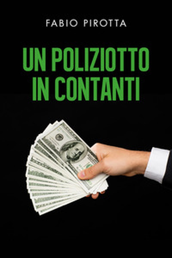 Un poliziotto in contanti - Librerie.coop Un poliziotto in contanti - Librerie.coop