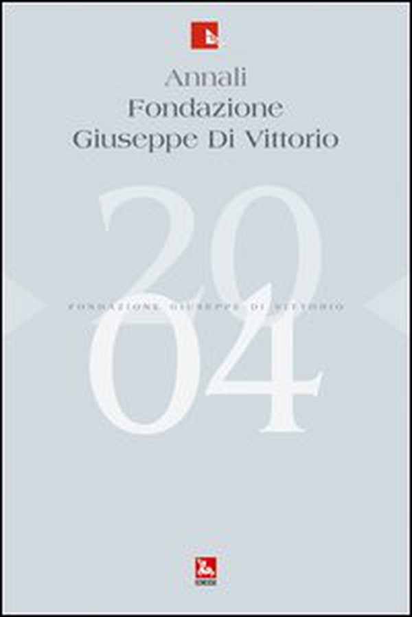 Annali Fondazione Giuseppe Di Vittorio (2004) - Vol. 1 - Librerie.coop Annali Fondazione Giuseppe Di Vittorio (2004) - Vol. 1 - Librerie.coop