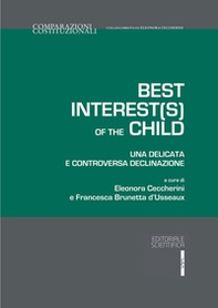 Best interest(s) of the child. Una delicata e controversa declinazione - Librerie.coop
