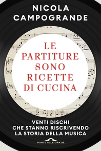 Le partiture sono ricette di cucina - Librerie.coop