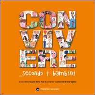 Convivere. ... Secondo i bambini - Librerie.coop
