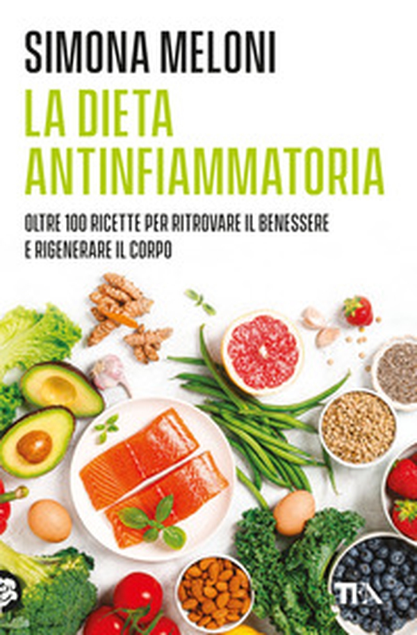 La dieta antinfiammatoria - Librerie.coop La dieta antinfiammatoria - Librerie.coop