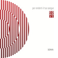 Per renderti il tuo sangue. Ediz. italiana e inglese - Librerie.coop