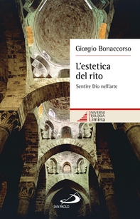 L'estetica del rito. Sentire Dio nell'arte - Librerie.coop L'estetica del rito. Sentire Dio nell'arte - Librerie.coop