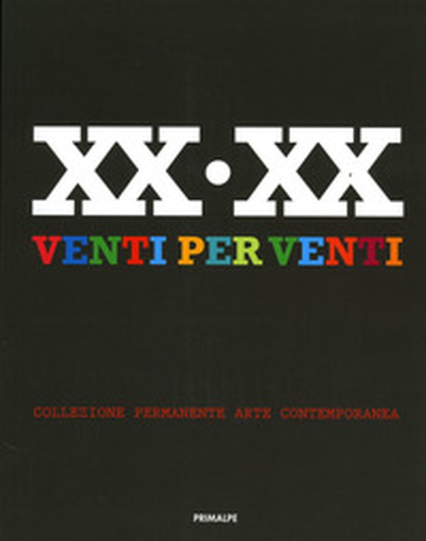 XX.XX. Venti per venti - Librerie.coop XX.XX. Venti per venti - Librerie.coop