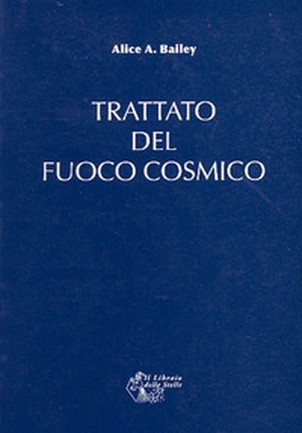 Trattato del fuoco cosmico - Librerie.coop Trattato del fuoco cosmico - Librerie.coop