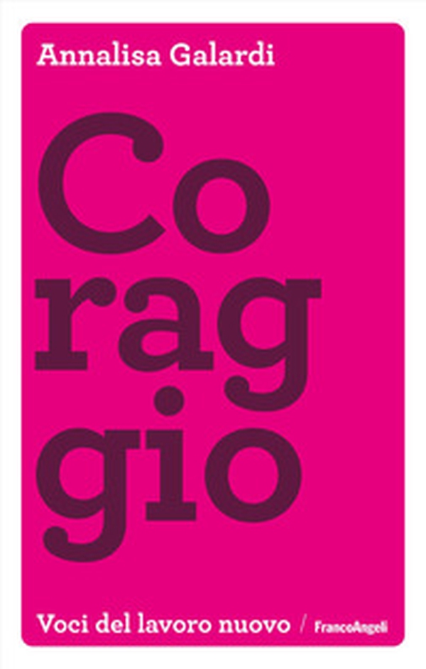 Coraggio - Librerie.coop Coraggio - Librerie.coop