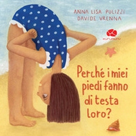 Perché i miei piedi fanno di testa loro? - Librerie.coop