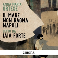 Il mare non bagna Napoli - Librerie.coop Il mare non bagna Napoli - Librerie.coop