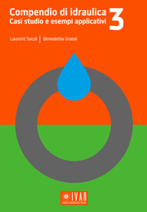 Compendio di idraulica. Casi studio e esempi applicativi - Librerie.coop Compendio di idraulica. Casi studio e esempi applicativi - Librerie.coop
