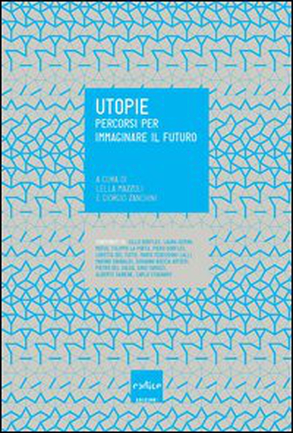 Utopie. Percorsi per immaginare il futuro - Librerie.coop
