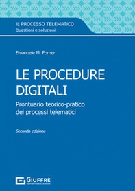Le procedure digitali. Prontuario teorico-pratico dei processi telematici - Librerie.coop