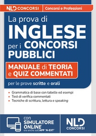 La prova di Inglese per i concorsi pubblici. Manuale di teoria e quiz commentati per le prove dei concorsi pubblici - Librerie.coop