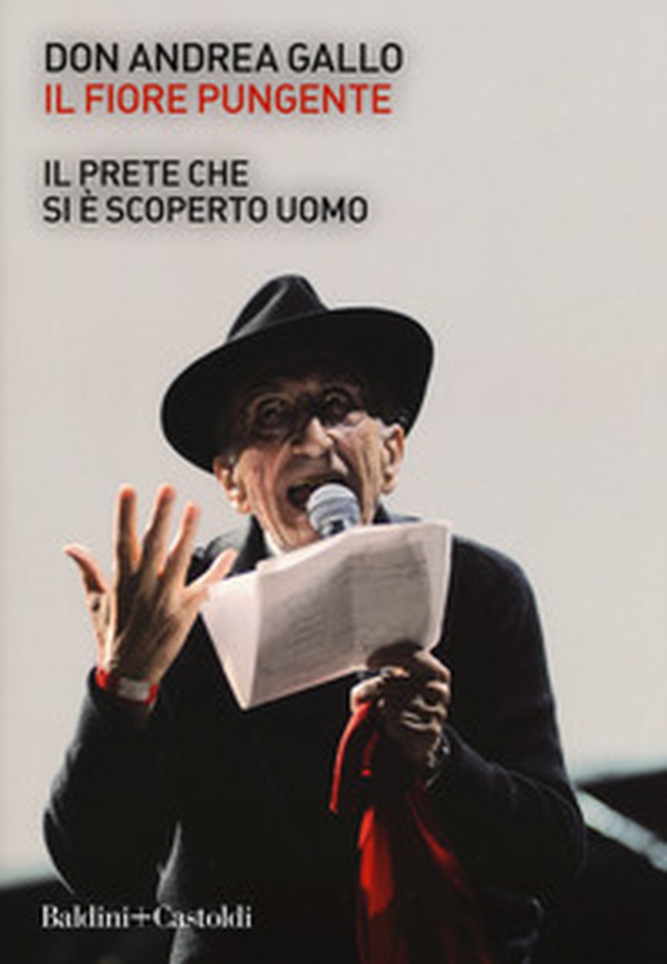 Il fiore pungente. Il prete che si è scoperto uomo - Librerie.coop Il fiore pungente. Il prete che si è scoperto uomo - Librerie.coop