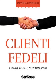 Clienti fedeli. Finché morte non ci separi - Librerie.coop