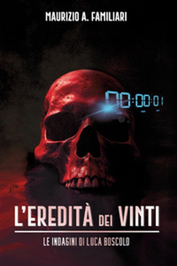 L'eredità dei vinti. Le indagini di Luca Boscolo - Librerie.coop