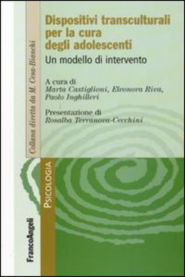 Dispositivi transculturali per la cura degli adolescenti. Un modello di intervento - Librerie.coop Dispositivi transculturali per la cura degli adolescenti. Un modello di intervento - Librerie.coop