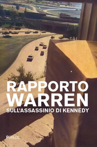 Rapporto Warren sull'assassinio di Kennedy - Librerie.coop