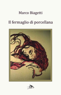 Il fermaglio di porcellana - Librerie.coop