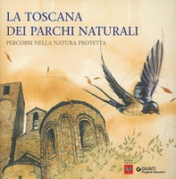 La Toscana dei Parchi naturali. Percorsi nella natura protetta - Librerie.coop La Toscana dei Parchi naturali. Percorsi nella natura protetta - Librerie.coop