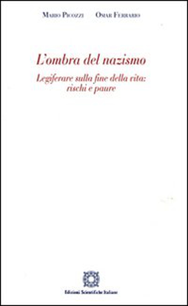 L'ombra del nazismo. Legiferare sulla fine della vita: rischi e paure - Librerie.coop L'ombra del nazismo. Legiferare sulla fine della vita: rischi e paure - Librerie.coop