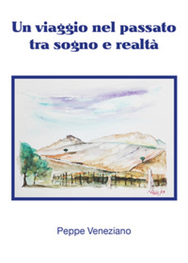 Un viaggio nel passato tra sogno e realtà - Librerie.coop
