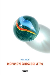 Diciannove schegge di vetro - Librerie.coop