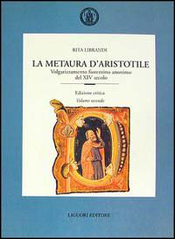 La metaura d'Aristotile. Volgarizzamento fiorentino anonimo del XIV secolo - Librerie.coop