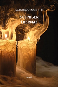Sol Niger. Thermae - Librerie.coop Sol Niger. Thermae - Librerie.coop