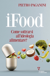 Ifood. Come sottrarsi all'ideologia alimentare? - Librerie.coop