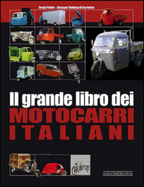 Il grande libro dei motocarri italiani - Librerie.coop Il grande libro dei motocarri italiani - Librerie.coop