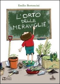 L'orto delle meraviglie - Librerie.coop L'orto delle meraviglie - Librerie.coop