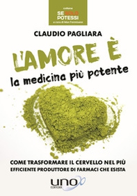 L'amore è la medicina più potente - Librerie.coop