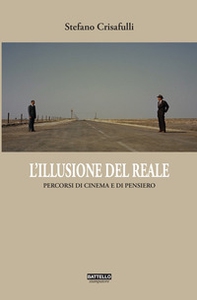 L'illusione del reale. Percorsi di cinema in chiave filosofica - Librerie.coop